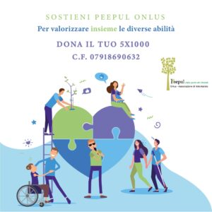 Dona il tuo 5x1000 a Peepul Onlus per valorizzare insieme le diverse abilità
